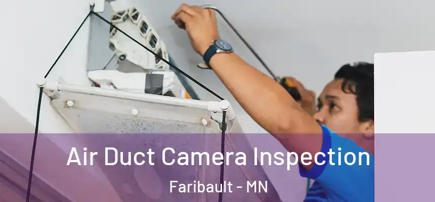  Air Duct Camera Inspection Faribault - MN