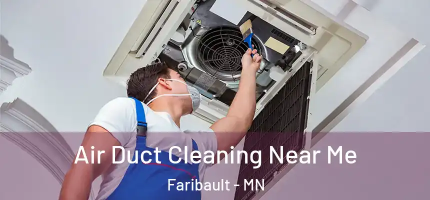 Air Duct Cleaning Near Me Faribault - MN