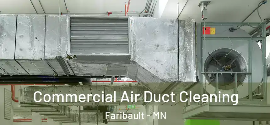 Commercial Air Duct Cleaning Faribault - MN