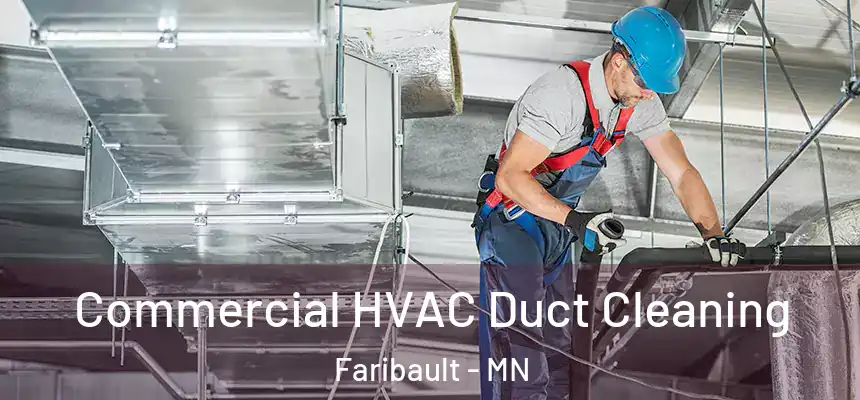 Commercial HVAC Duct Cleaning Faribault - MN