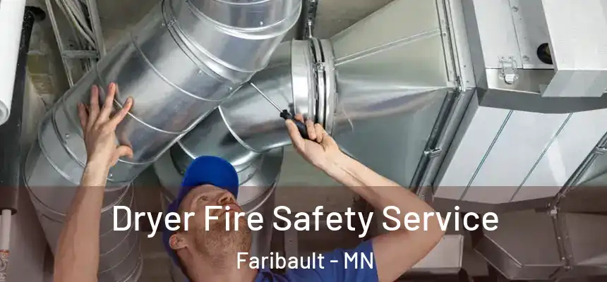  Dryer Fire Safety Service Faribault - MN