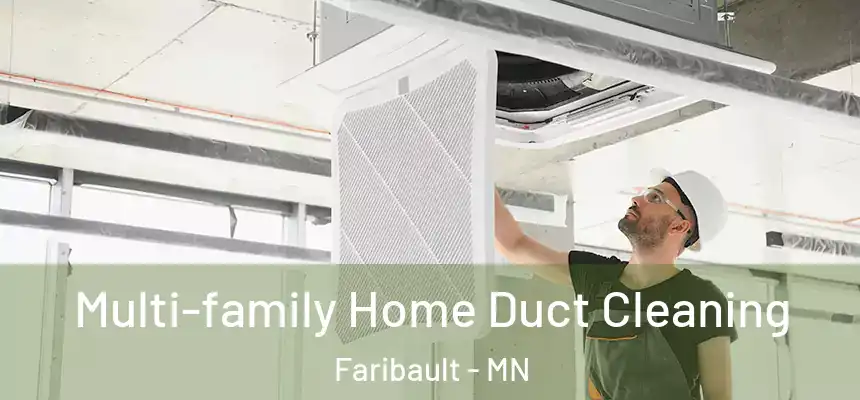 Multi-family Home Duct Cleaning Faribault - MN