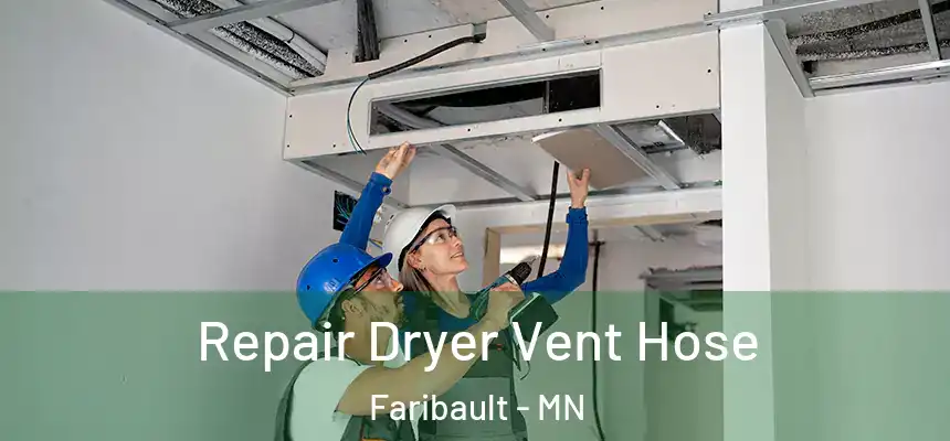  Repair Dryer Vent Hose Faribault - MN