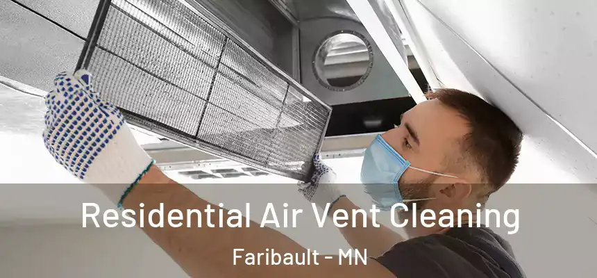  Residential Air Vent Cleaning Faribault - MN
