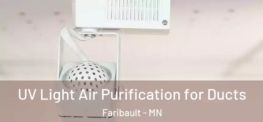UV Light Air Purification for Ducts Faribault - MN