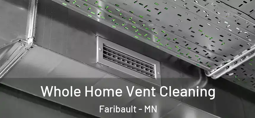  Whole Home Vent Cleaning Faribault - MN